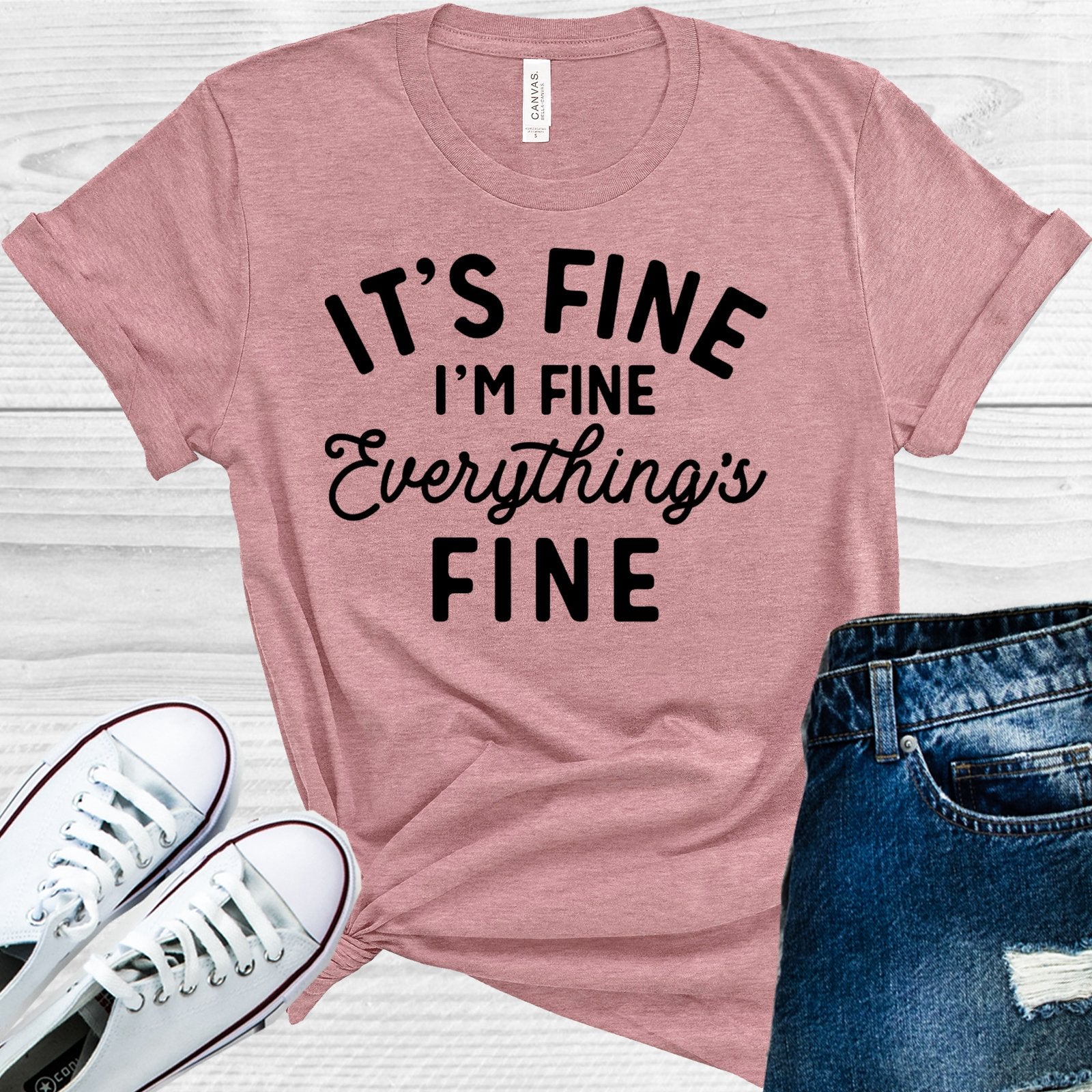 Its Fine Im Everythings Graphic Tee Graphic Tee