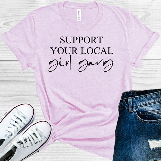 Support Your Local Girl Gang Graphic Tee Graphic Tee