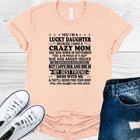 Yes Im A Lucky Daughter Graphic Tee Graphic Tee