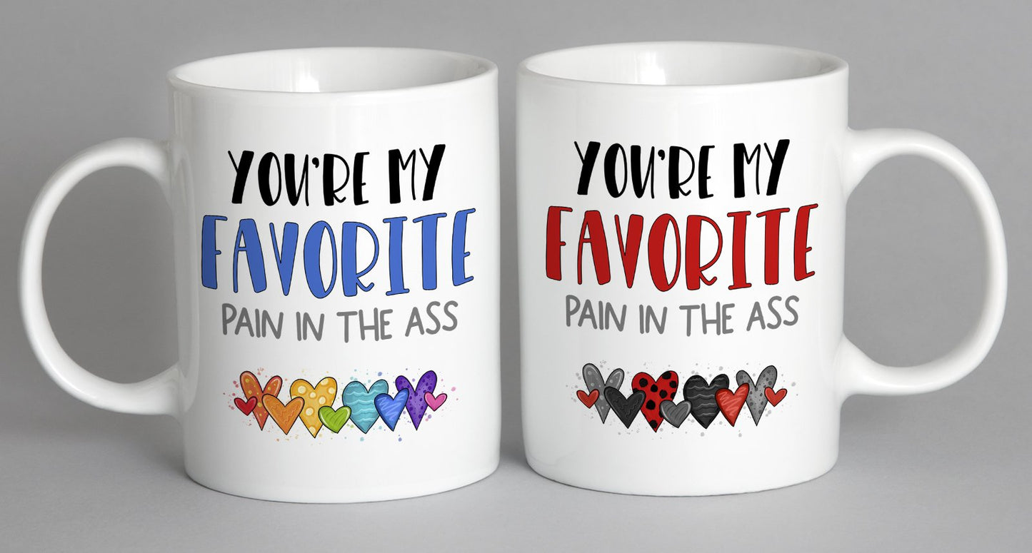 Youre My Favorite Pain In The A** (Rainbow Version) Mug Coffee