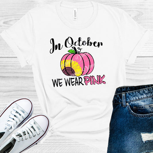 In October We Wear Pink Breast Cancer Awareness Graphic Tee Graphic Tee