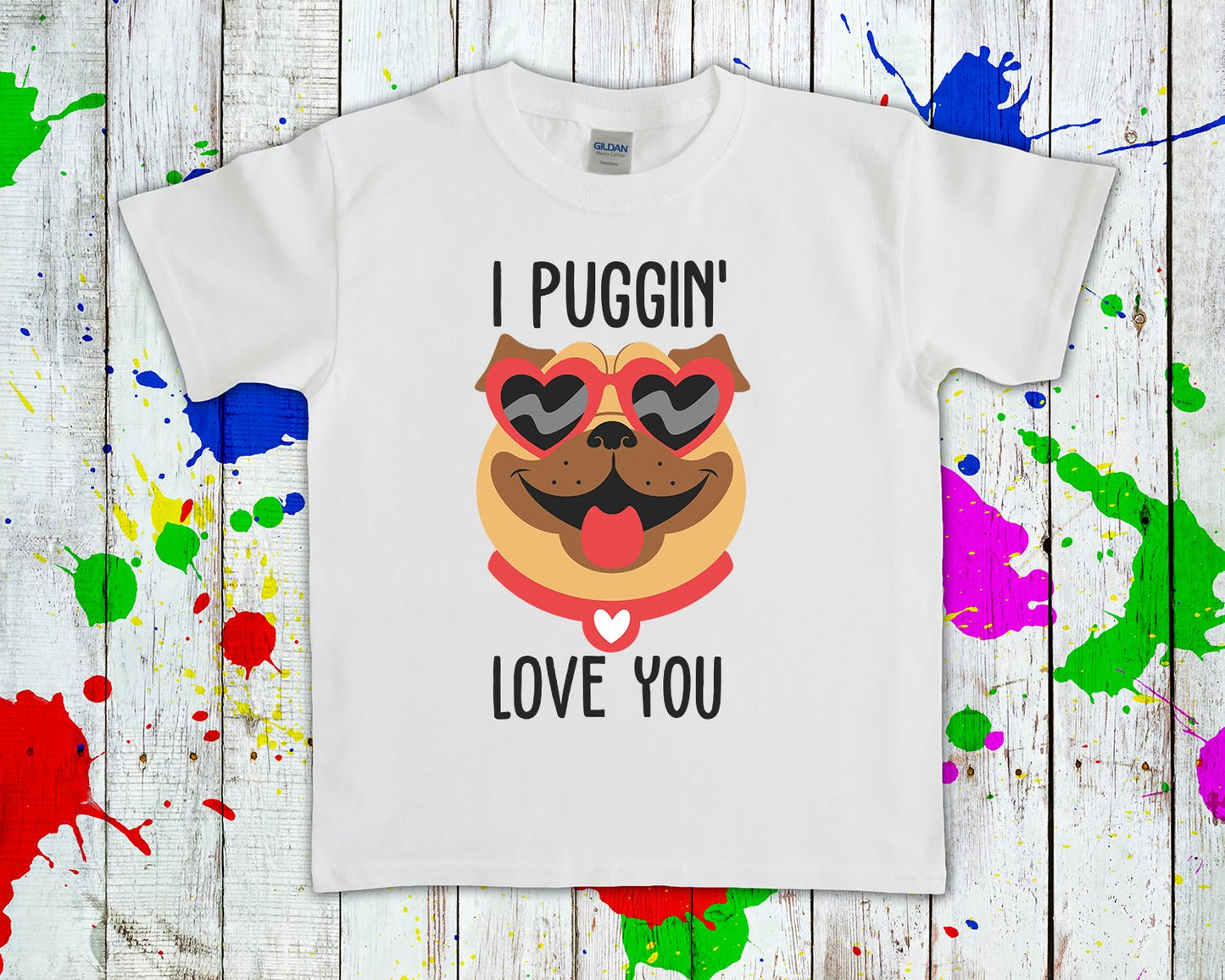 I Puggin Love You Graphic Tee Graphic Tee