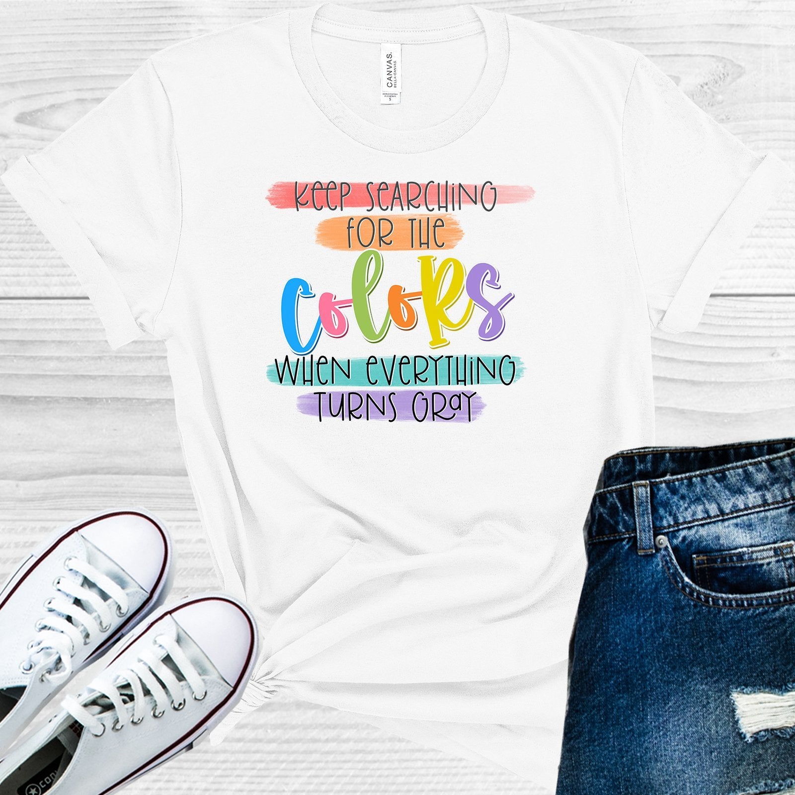 Keep Searching For The Colors When Everything Turns Grey Graphic Tee Graphic Tee