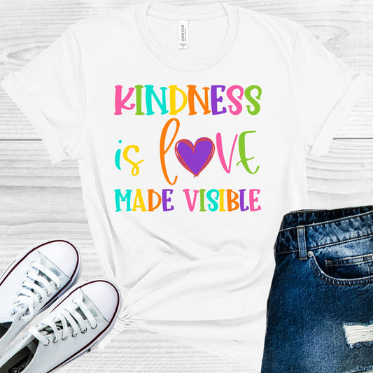 Kindness Is Love Made Visible Graphic Tee Graphic Tee