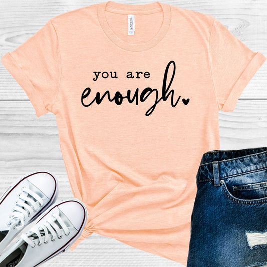You Are Enough Graphic Tee Graphic Tee