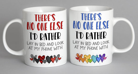 Theres No One Else Id Rather Lay In Bed And Look At My Phone With (Black/red Version) Mug Coffee