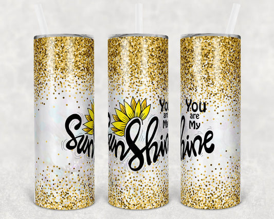 You Are My Sunshine 20 Oz Skinny Tumbler