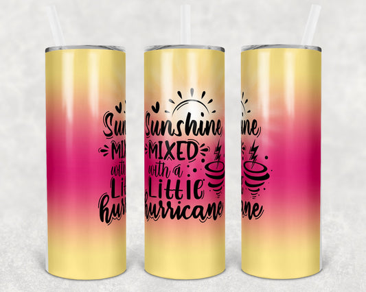 Sunshine Mixed With A Little Hurricane 20 Oz Skinny Tumbler