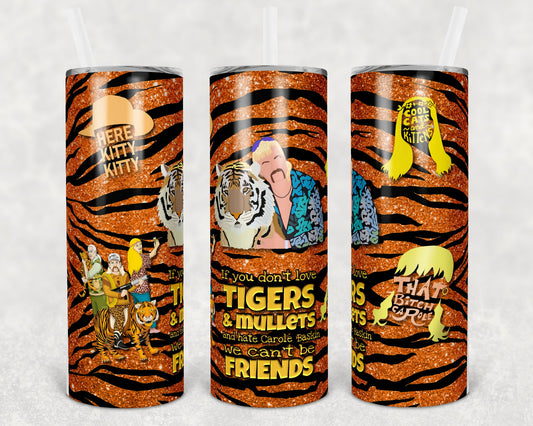 Tiger King 20 Oz Skinny Tumbler