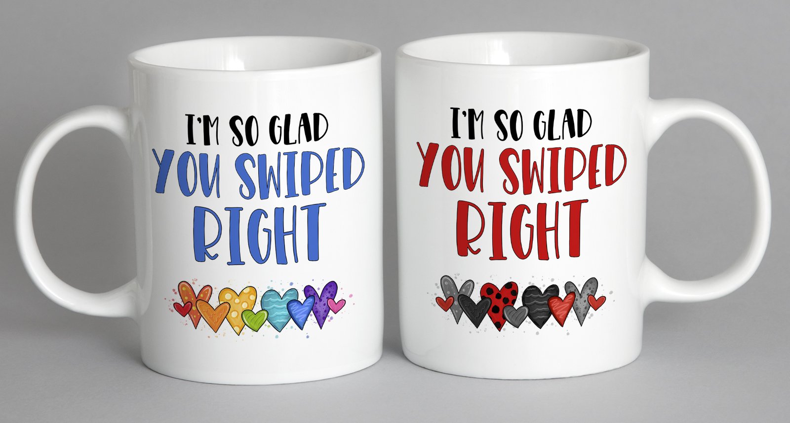 Im So Glad You Swiped Right (Rainbow Version) Mug Coffee