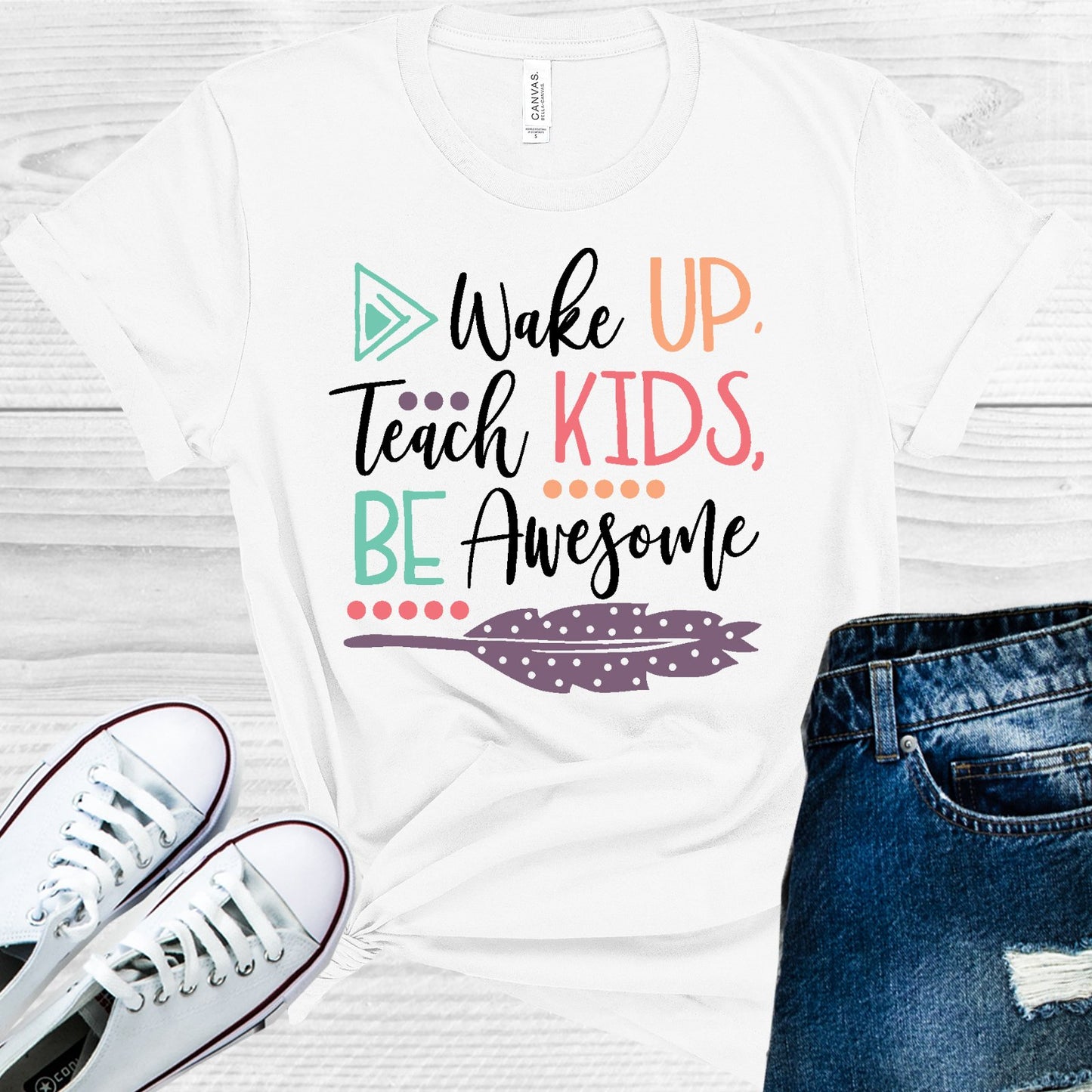 Wake Up Teach Kids Be Awesome Graphic Tee Graphic Tee
