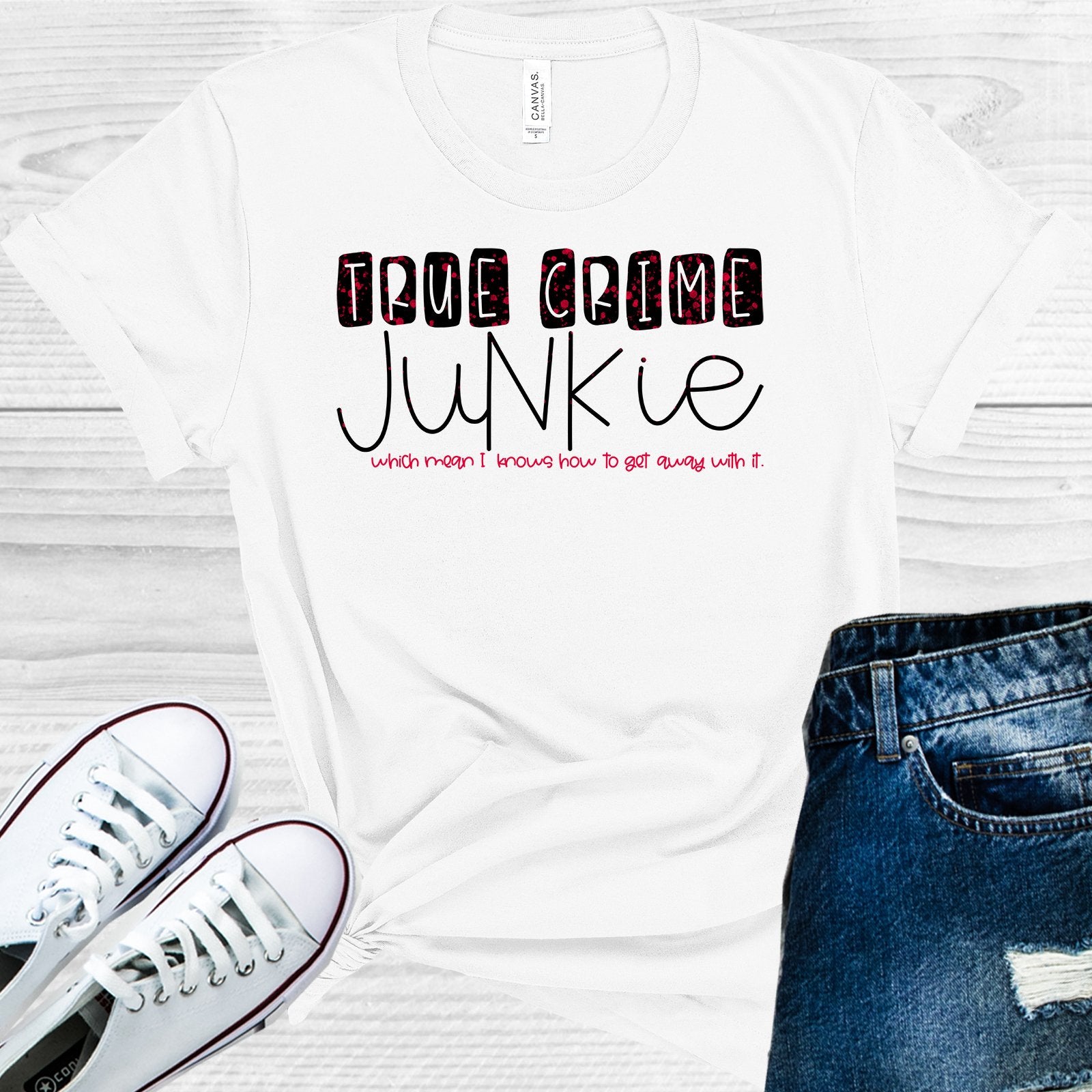 True Crime Junkie Graphic Tee Graphic Tee