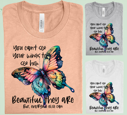 You Can't See Your Wings Graphic Tee