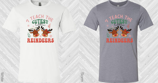 I Teach the Cutest Little Reindeers Graphic Tee