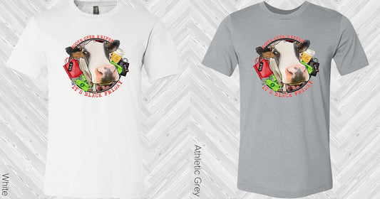 Moove Over Heifer It's Black Friday Graphic Tee